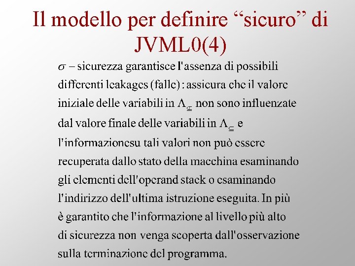 Il modello per definire “sicuro” di JVML 0(4) 