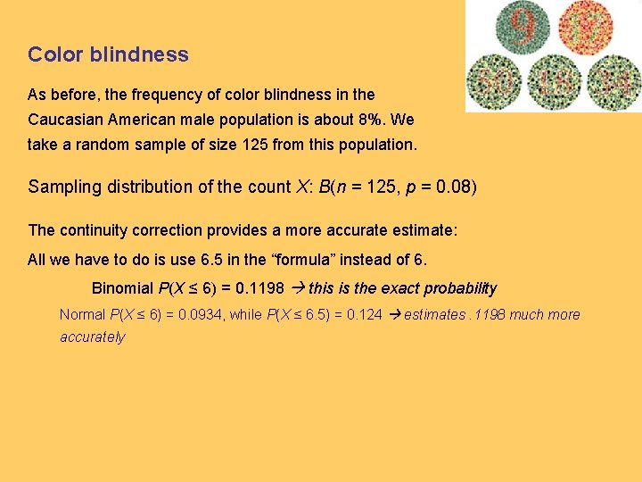 Color blindness As before, the frequency of color blindness in the Caucasian American male