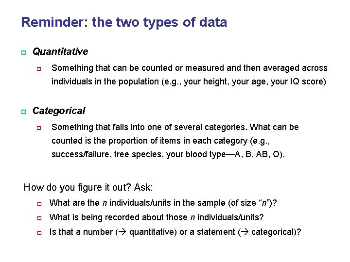 Reminder: the two types of data p Quantitative p Something that can be counted