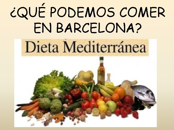 ¿QUÉ PODEMOS COMER EN BARCELONA? 