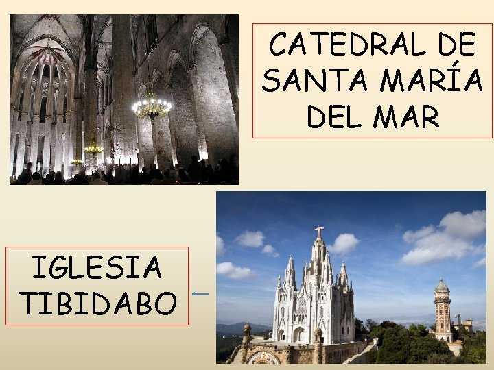 CATEDRAL DE SANTA MARÍA DEL MAR IGLESIA TIBIDABO 