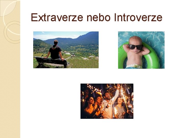 Extraverze nebo Introverze 