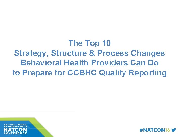 The Top 10 Strategy, Structure & Process Changes Behavioral Health Providers Can Do to