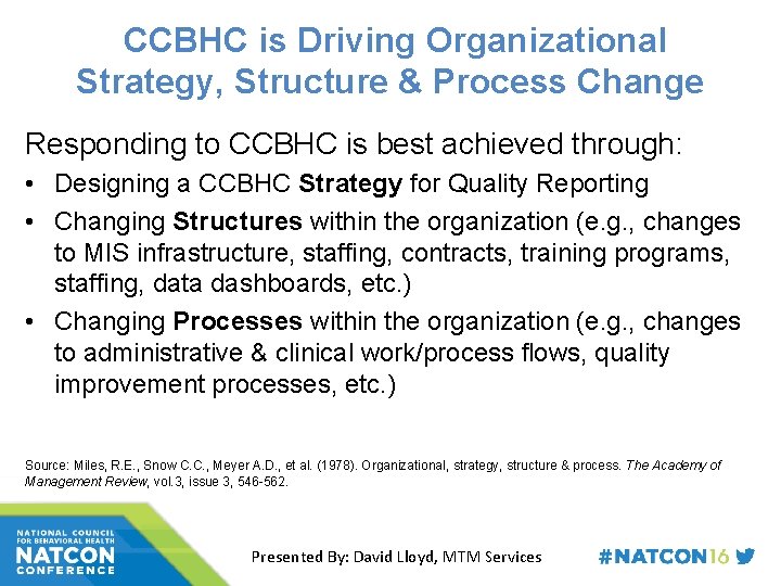 CCBHC is Driving Organizational Strategy, Structure & Process Change Responding to CCBHC is best