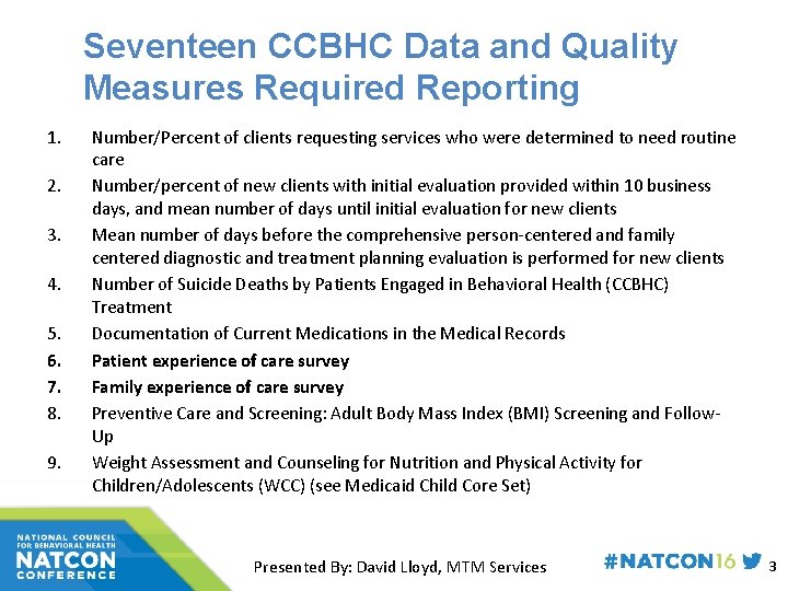 Seventeen CCBHC Data and Quality Measures Required Reporting 1. 2. 3. 4. 5. 6.