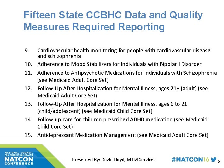 Fifteen State CCBHC Data and Quality Measures Required Reporting 9. 10. 11. 12. 13.
