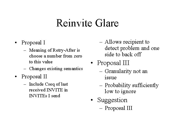 Reinvite Glare • Proposal I – Meaning of Retry-After is choose a number from