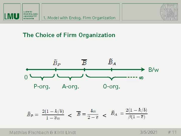 1. Model with Endog. Firm Organization The Choice of Firm Organization B/w 0 P-org.