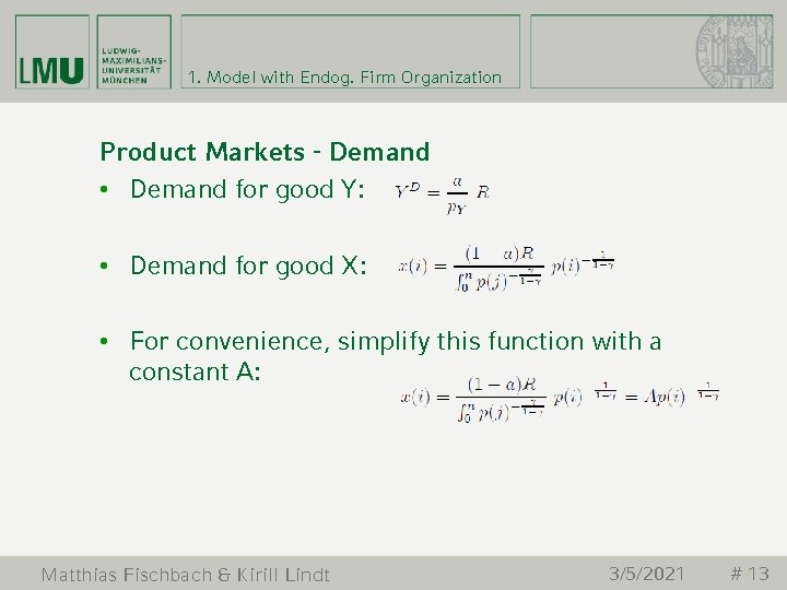 1. Model with Endog. Firm Organization Product Markets - Demand • Demand for good