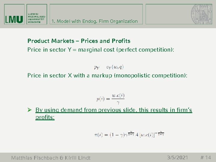 1. Model with Endog. Firm Organization Product Markets – Prices and Profits Price in