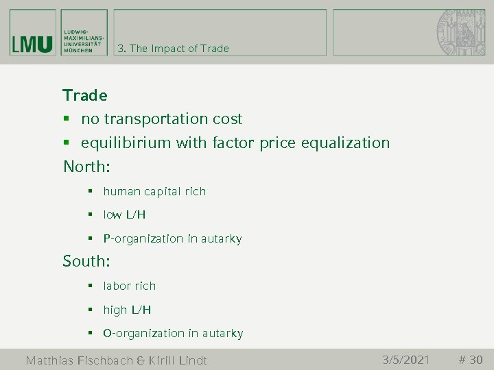 3. The Impact of Trade § no transportation cost § equilibirium with factor price