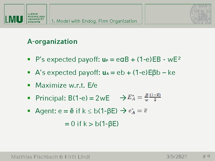 1. Model with Endog. Firm Organization A-organization § P‘s expected payoff: u. P =