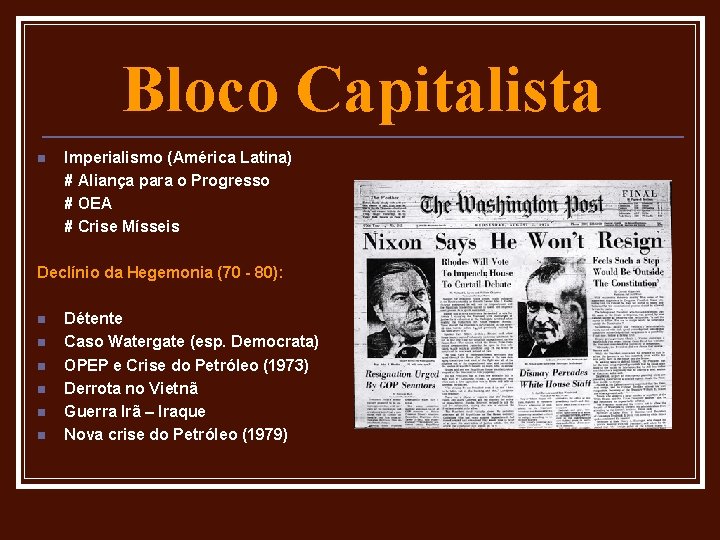 Bloco Capitalista n Imperialismo (América Latina) # Aliança para o Progresso # OEA #