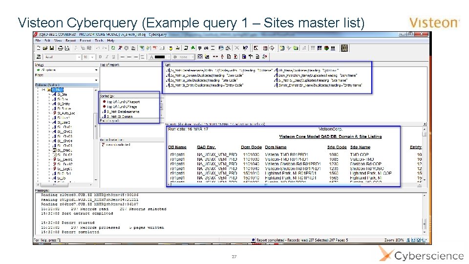 Visteon Cyberquery (Example query 1 – Sites master list) 27 
