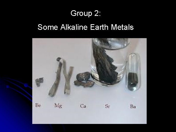 Group 2: Some Alkaline Earth Metals 