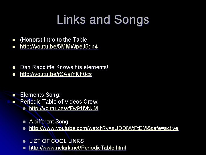 Links and Songs l l l (Honors) Intro to the Table http: //youtu. be/5