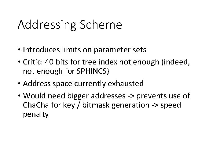 Addressing Scheme • Introduces limits on parameter sets • Critic: 40 bits for tree