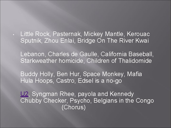  • Little Rock, Pasternak, Mickey Mantle, Kerouac Sputnik, Zhou Enlai, Bridge On The