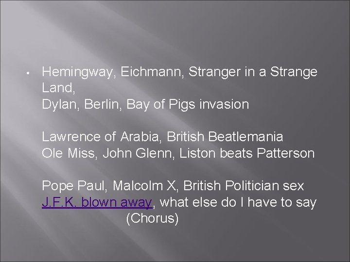  • Hemingway, Eichmann, Stranger in a Strange Land, Dylan, Berlin, Bay of Pigs