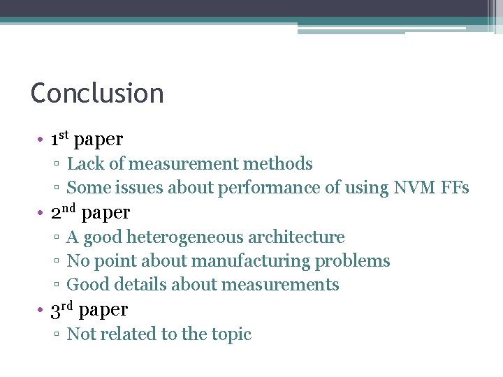 Conclusion • 1 st paper ▫ Lack of measurement methods ▫ Some issues about Conclusion • 1 st paper ▫ Lack of measurement methods ▫ Some issues about