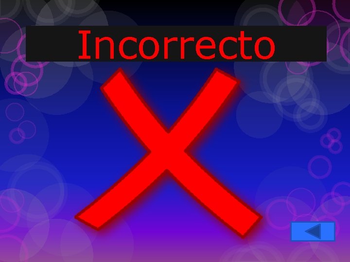 Incorrecto 