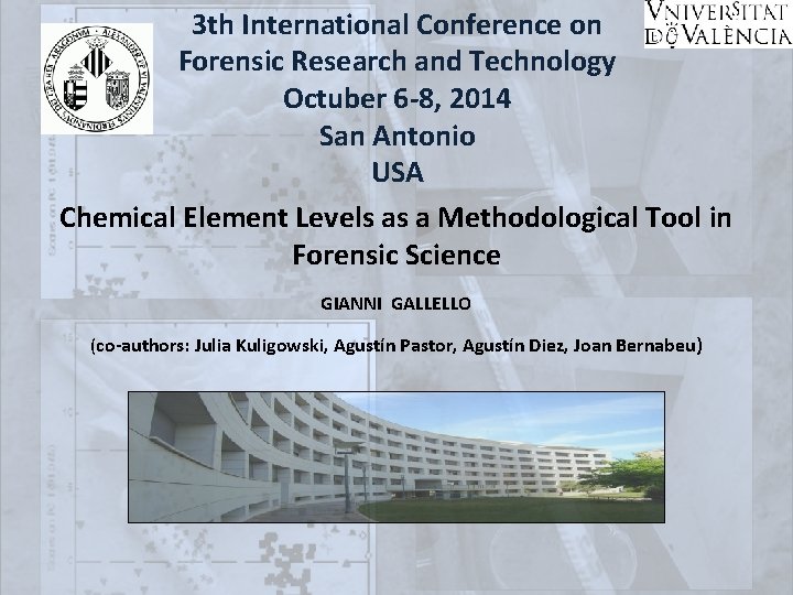 3 th International Conference on Forensic Research and Technology Octuber 6 -8, 2014 San