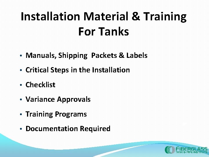 Installation Material & Training For Tanks • Manuals, Shipping Packets & Labels • Critical