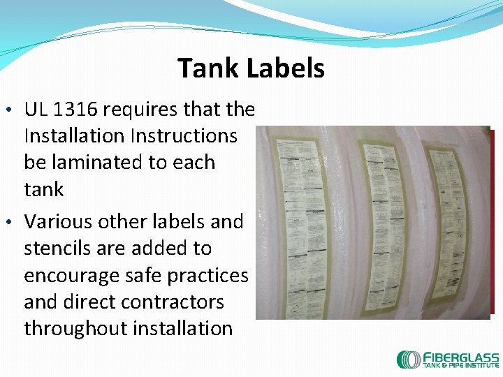 Tank Labels • UL 1316 requires that the Installation Instructions be laminated to each