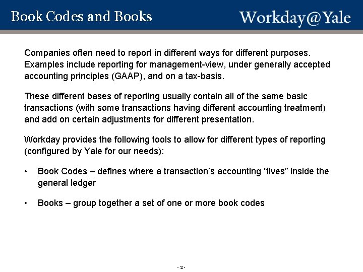 Book Codes and Books Workday Books Codes and Books Companies often need to report