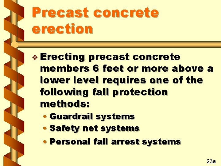 Precast concrete erection v Erecting precast concrete members 6 feet or more above a