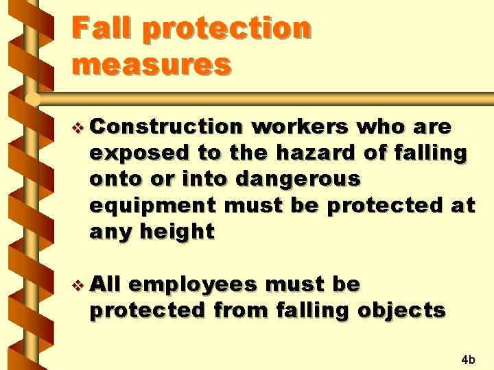 Fall protection measures v Construction workers who are exposed to the hazard of falling