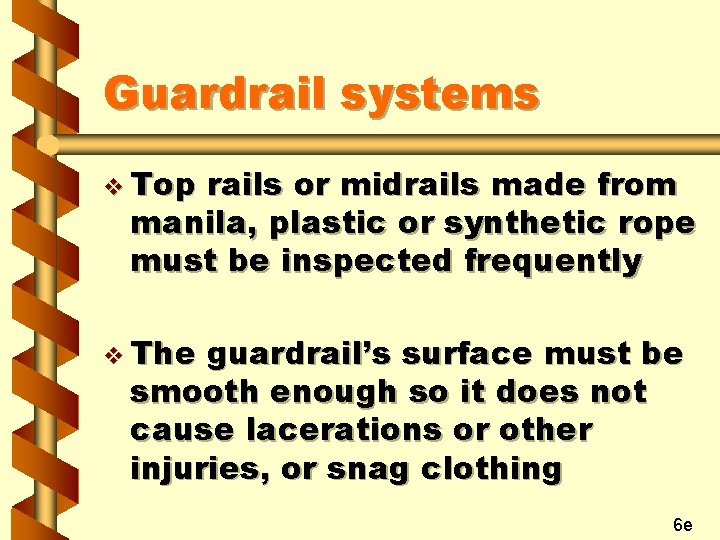 Guardrail systems v Top rails or midrails made from manila, plastic or synthetic rope