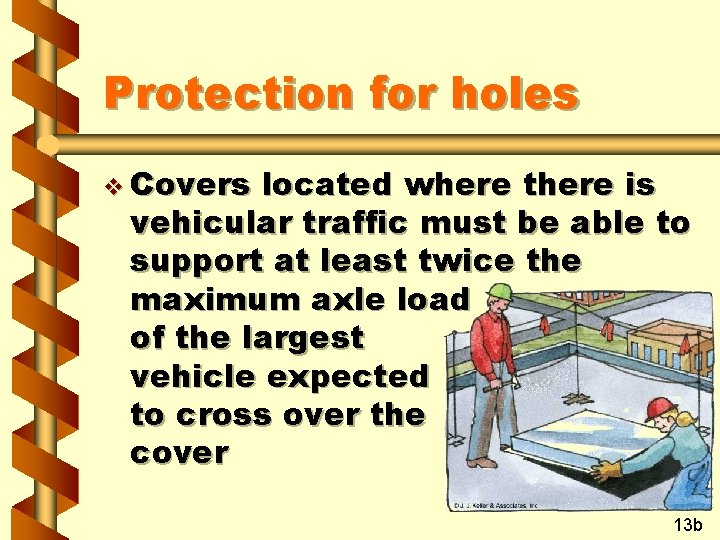 Protection for holes v Covers located where there is vehicular traffic must be able