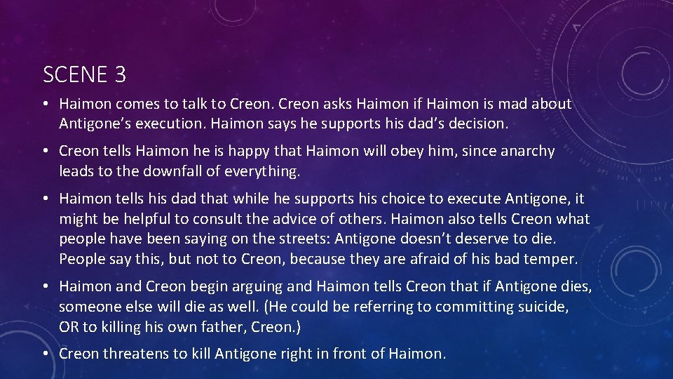 SCENE 3 • Haimon comes to talk to Creon asks Haimon if Haimon is