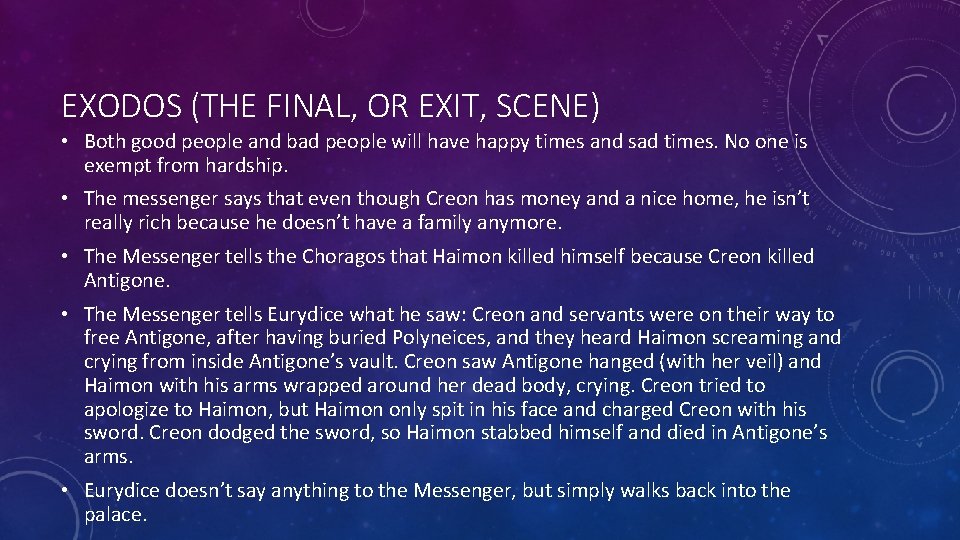 EXODOS (THE FINAL, OR EXIT, SCENE) • Both good people and bad people will