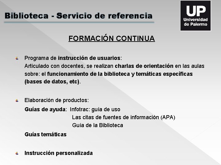 Biblioteca - Servicio de referencia FORMACIÓN CONTINUA Programa de instrucción de usuarios: Articulado con
