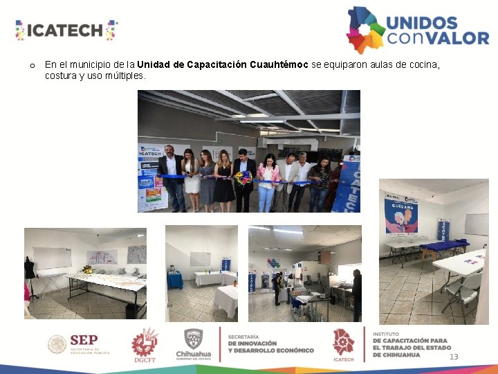 o En el municipio de la Unidad de Capacitación Cuauhtémoc se equiparon aulas de