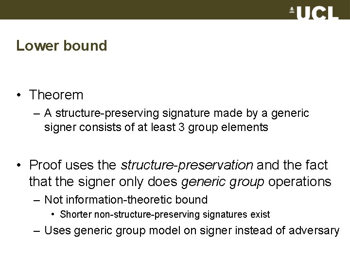 Lower bound • Theorem – A structure-preserving signature made by a generic signer consists