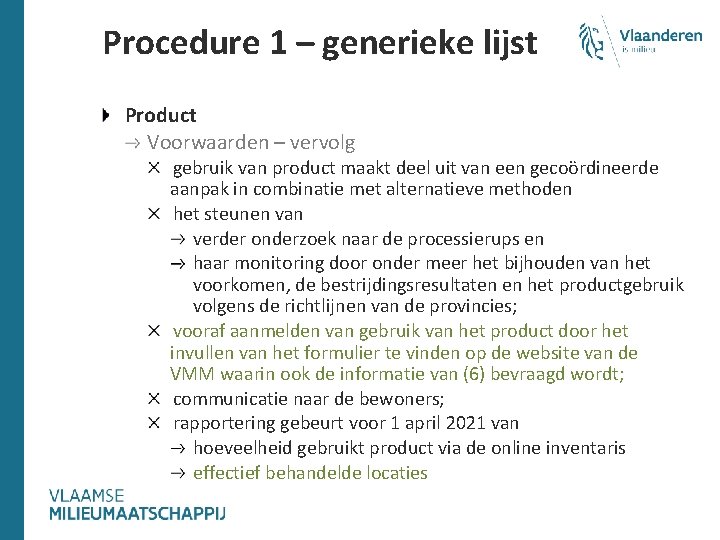 Procedure 1 – generieke lijst Product Voorwaarden – vervolg gebruik van product maakt deel