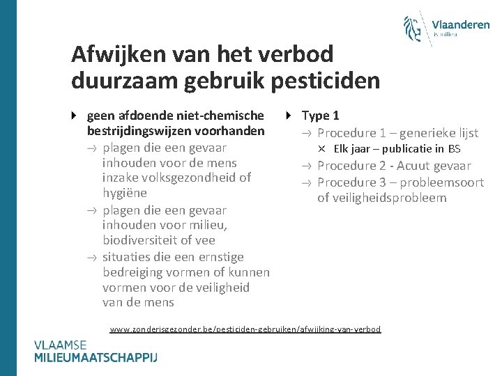 Afwijken van het verbod duurzaam gebruik pesticiden geen afdoende niet-chemische bestrijdingswijzen voorhanden plagen die