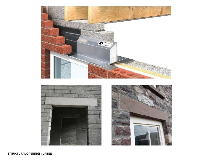 STRUCTURAL OPENINGS: LINTELS 