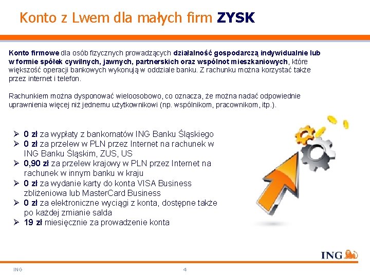 Konto z Lwem dla małych firm ZYSK Konto firmowe dla osób fizycznych prowadzących działalność