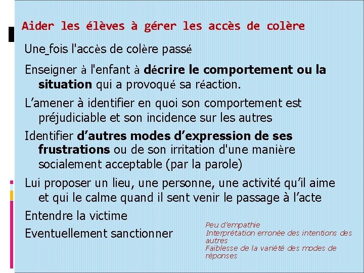 Aider les élèves à gérer les accès de colère Une fois l'accès de colère