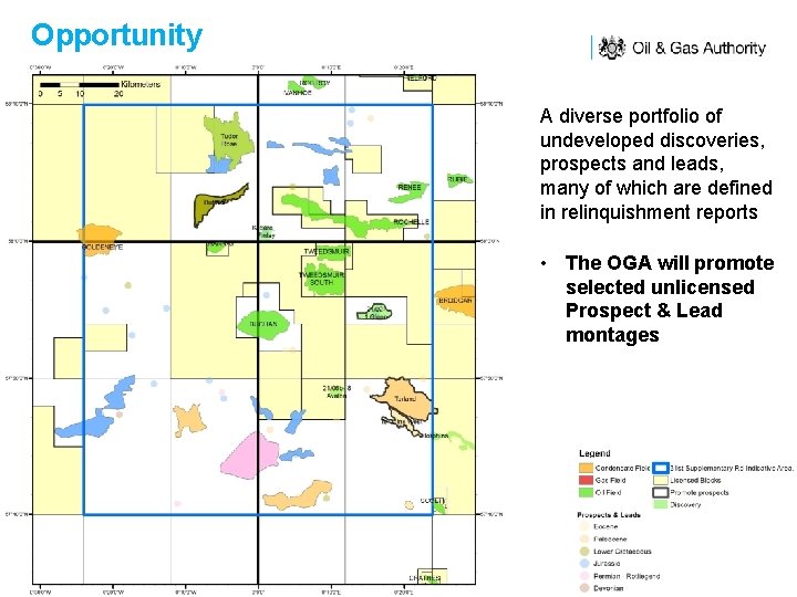 Opportunity A diverse portfolio of undeveloped discoveries, prospects and leads, many of which are