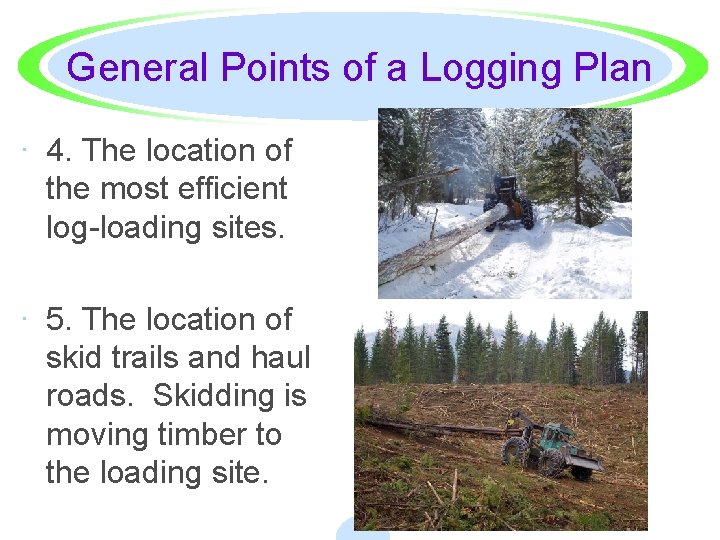 General Points of a Logging Plan · 4. The location of the most efficient