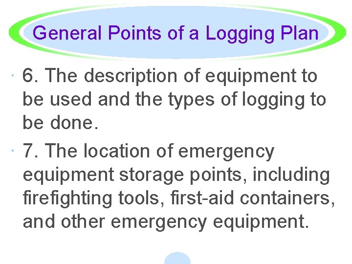 General Points of a Logging Plan · 6. The description of equipment to be