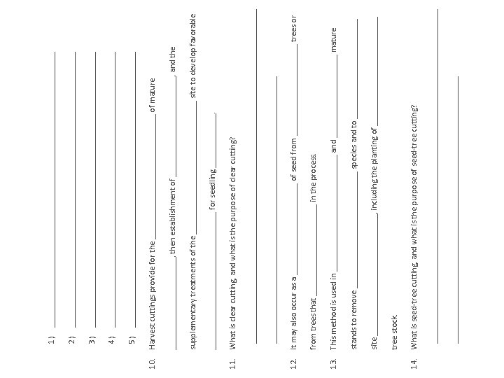 ________________________________________ 14. What is seed-tree cutting, and what is the purpose of seed-tree cutting?