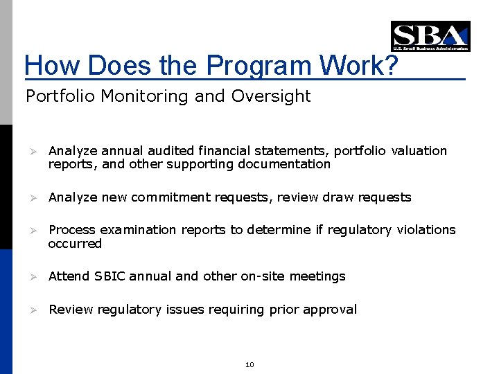 How Does the Program Work? Portfolio Monitoring and Oversight Ø Analyze annual audited financial