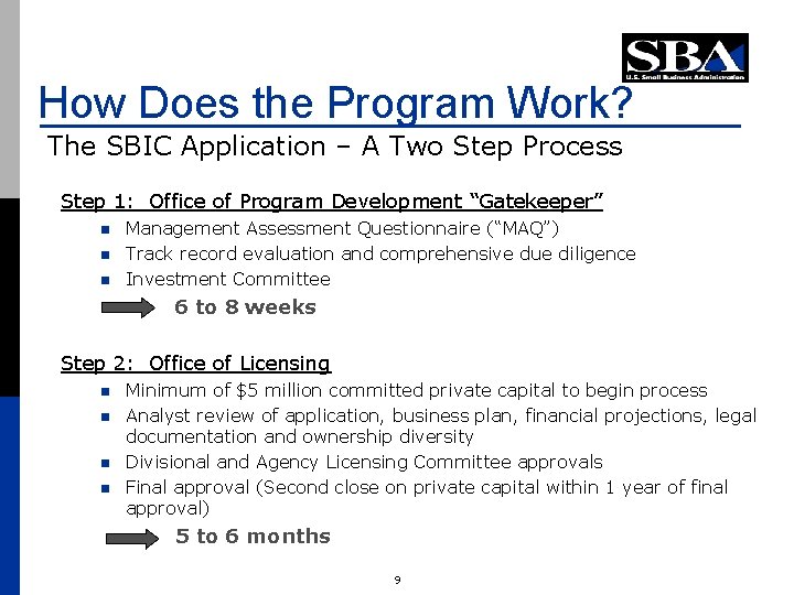 How Does the Program Work? The SBIC Application – A Two Step Process Step