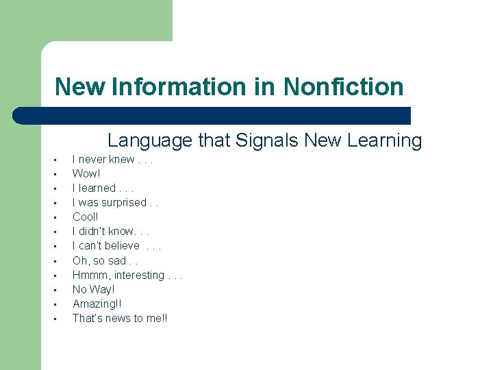 New Information in Nonfiction Language that Signals New Learning • • • I never